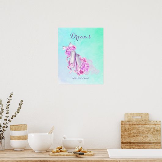 Dreams Can Come True Ballet Shoes in Pink Poster (Küche)
