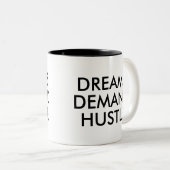 Dreams Demand Hustle Fun Spaß Slogan Office Tasse (VorderseiteRechts)