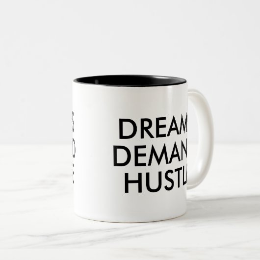 Dreams Demand Hustle Fun Spaß Slogan Office Tasse (VorderseiteRechts)