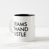 Dreams Demand Hustle Fun Spaß Slogan Office Tasse (Vorderseite Links)