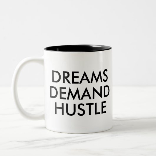 Dreams Demand Hustle Fun Spaß Slogan Office Tasse (Links)