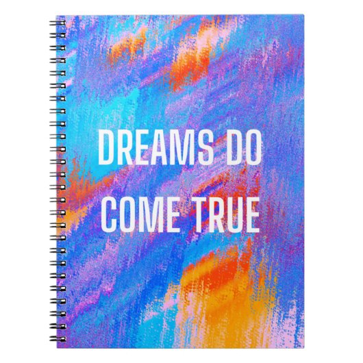 Dreams Do Come True Notebook Notizblock (Vorderseite)
