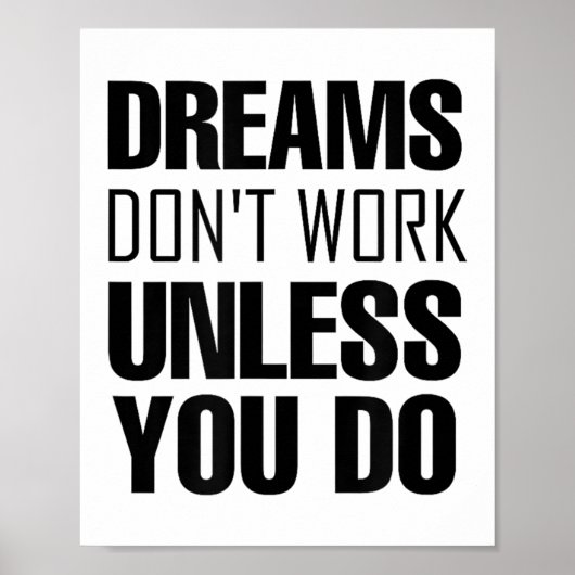 Dreams Don`t Work Unless You Do Men Women Kids Tee Poster (Vorne)
