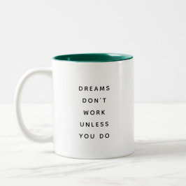 Dreams Don't Work Modern Funny Two-Tone Mug Zweifarbige Tasse