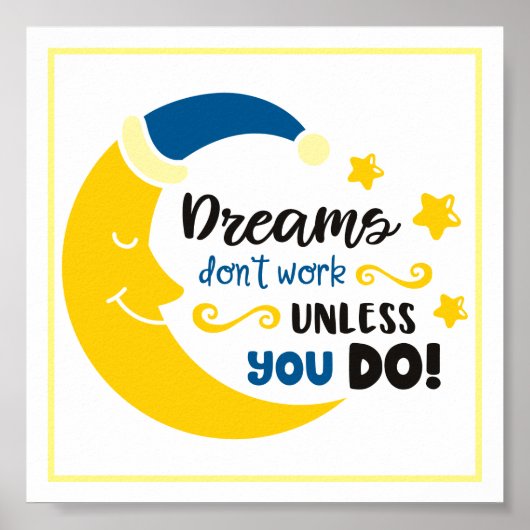 Dreams don't work unless you do poster (Vorne)
