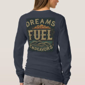 "Dreams Fuel Endeavors" Designed long ärmel T-Shirt (Rückseite)