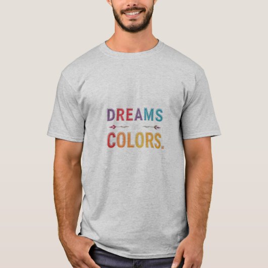 "Dreams in Colors: A Tapestry of Imagination" T-Shirt (Vorderseite)