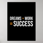 Dreams Plus Arbeit ist gleichbedeutend mit Erfolg Poster (Vorne)