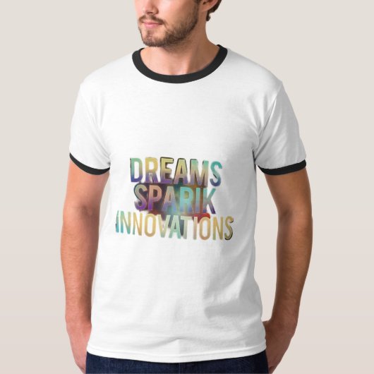 Dreams Spark Innovation T-Shirt (Vorderseite)
