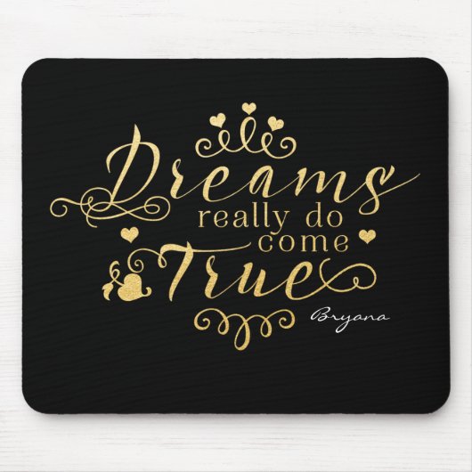 DREAMS WIRKLICH KOMMEN WAHRE MOUSPADS AUS DEM Gold Mousepad (Vorne)