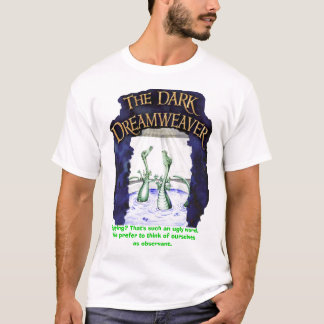 DreamweaverShirt2, spionierend aus? Das ist… solch T-Shirt