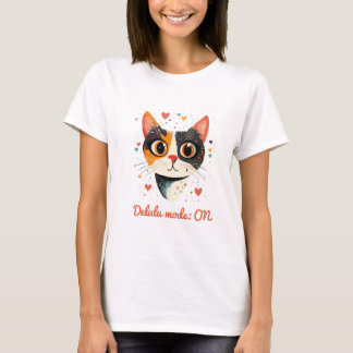 Dreamy Cat - Delulu Modus ON T-Shirt
