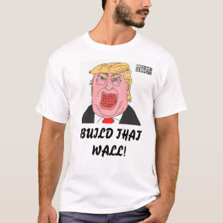 DreamySupply Gestalt dieser Wand-Donald- TrumpT - T-Shirt