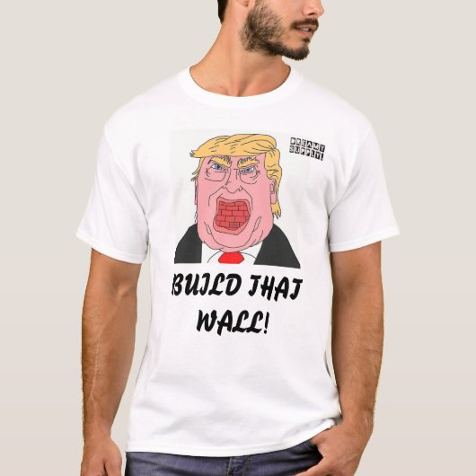 DreamySupply Gestalt dieser Wand-Donald- TrumpT - T-Shirt (Vorderseite)