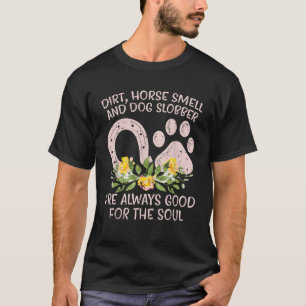 Dreck Pferd Geruch Hund Sabber Land Mädchen Frau T-Shirt