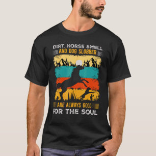 Dreck Pferd Geruch und Hund Speichel Pferde und Hu T-Shirt