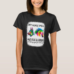Dreck Pferd Geruch und Hund Speichel T-Shirt