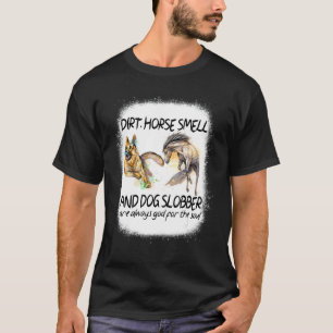 Dreck Pferdegeruch und Hundetropf 1 T-Shirt