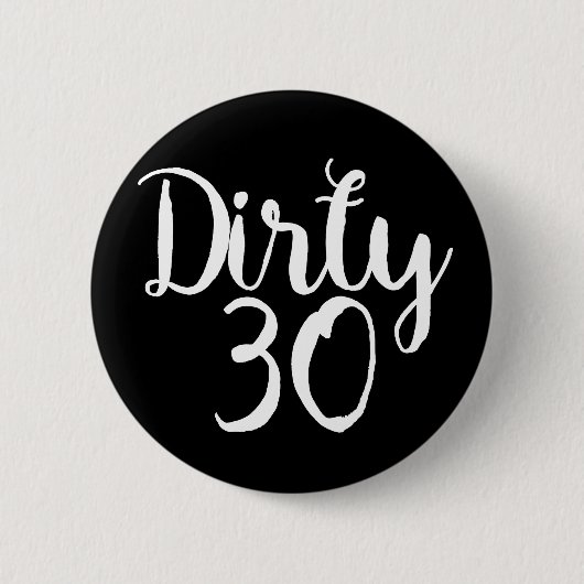 dreckig 30 button (Vorderseite)