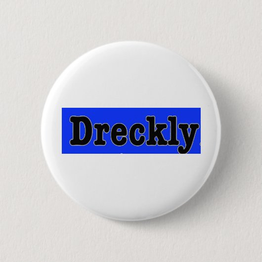 Dreckly Button (Vorderseite)
