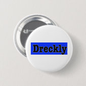 Dreckly Button (Vorne & Hinten)