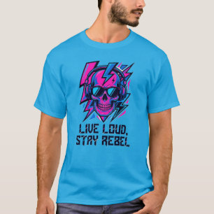 Dreh Es Auf Skull T-Shirt – Lebe Laut Bleib Rebell