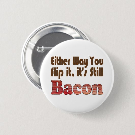 Dreh es Bacon Button (Vorne & Hinten)