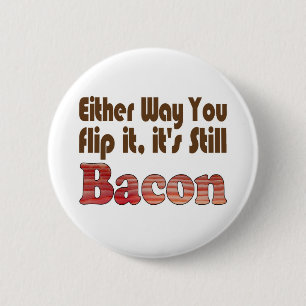 Dreh es um Bacon Button