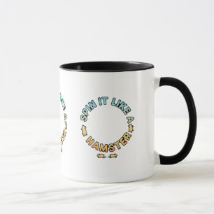 Dreh es wie ein Hamster Lustiges Design Tasse