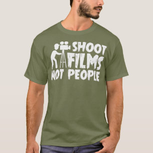 Dreh Film Nicht Menschen Filmemacher Sagt Arbeitsg T-Shirt