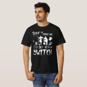 dreh meinen Hexenschalter nicht lustig T-Shirt (Vorne ganz)