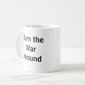 Drehen Sie den Krieg um Tasse (Vorderseite Links)