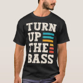 Drehen Sie die Bass Volume Sound Instrument Music T-Shirt (Vorderseite)