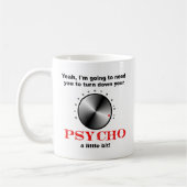 Drehen Sie die Psycho Funny Mug runter Kaffeetasse (Links)