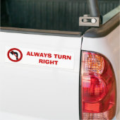 DREHEN Sie IMMER RECHTEN Autoaufkleber (Auf Lkw)