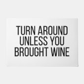 Drehen Sie sich um, außer Sie haben Wein Liebhaber Fußmatte (Vorderseite)