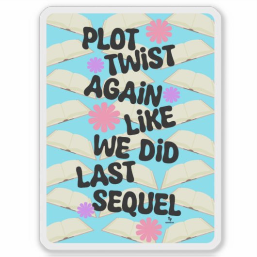 Drehung Plot Wieder Cheeky Writer Reader Fun Motto Aufkleber (Vorderseite)
