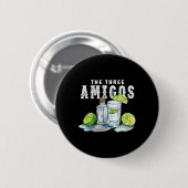 Drei Amigos Limones Salz Tequila Funny Cinco De Button (Vorne & Hinten)
