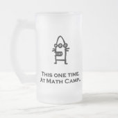 Drei Augen Bot dieses Mal im Mathe Camp Mattglas Bierglas (Links)