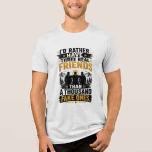 Drei echte Freunde Zitat Wahre Freundschaft Tri-Blend Shirt
