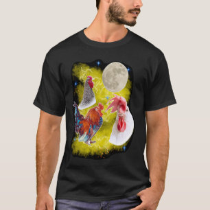 Drei Hühner Mond Hahn Krähen bei Mond Henne T-Shirt