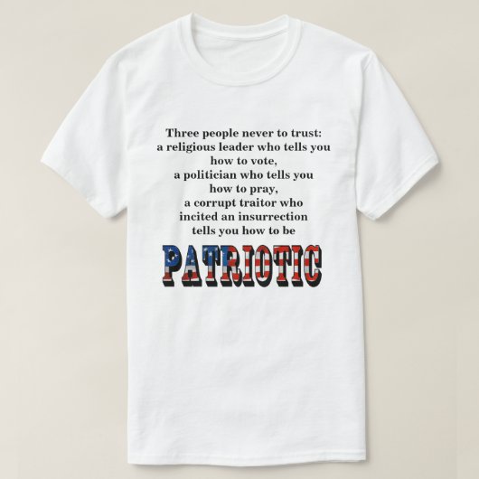 Drei Leute, denen man nie vertrauen kann: T - Shir T-Shirt (Design vorne)