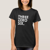 DREI ZERO SIX Area Code 306 Saskatchewan Saskatch T-Shirt (Vorderseite)