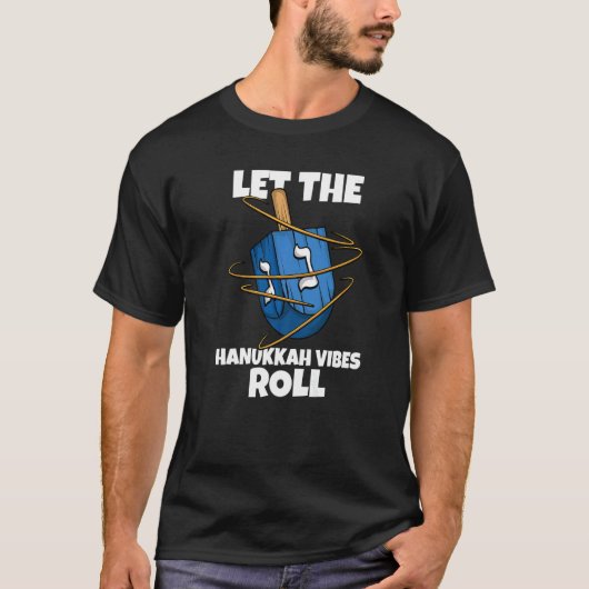 Dreidel Let the Hanukkah Vibes Roll Jewish Holiday T-Shirt (Vorderseite)