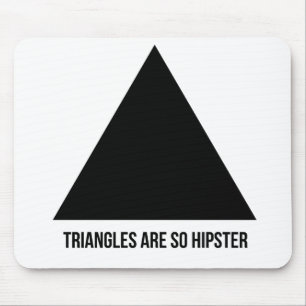 Dreiecke sind so Hipster-Mauspad Mousepad
