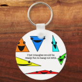 Dreiecke sind Spaß! Schlüsselanhänger (Vorderseite)