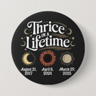 Dreimal im Leben 2025 Solar Eclipse Astronomie Button
