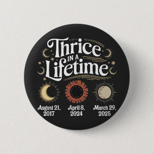 Dreimal im Leben 2025 Solar Eclipse Astronomie Button