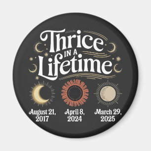 Dreimal im Leben 2025 Solar Eclipse Astronomie Magnet