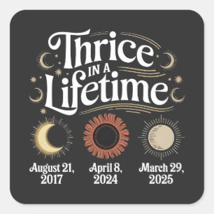 Dreimal im Leben 2025 Solar Eclipse Astronomie Quadratischer Aufkleber